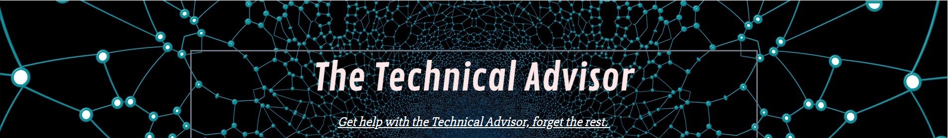The Technical Advisor